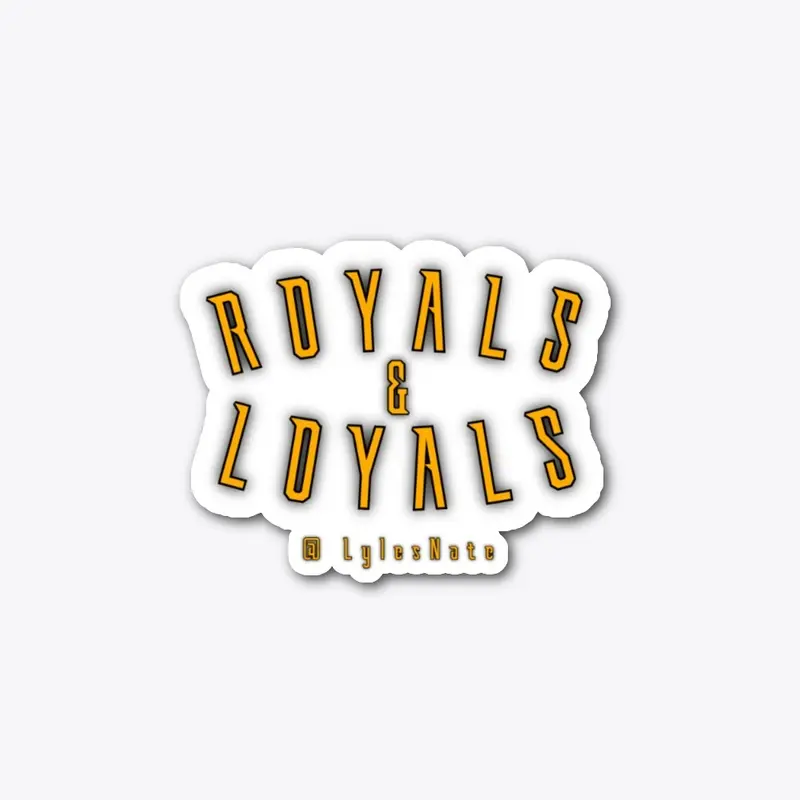 Royals & Loyals